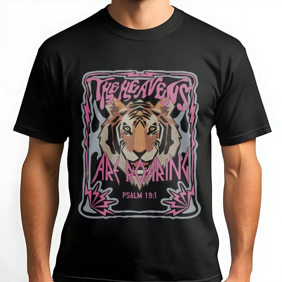 The Heavens Are Roaring T-Shirt | Psalm 19:1 Lion Graphic Tee | Premium Cotton Biblical Faith Apparel | Christian Gift For Men And Women