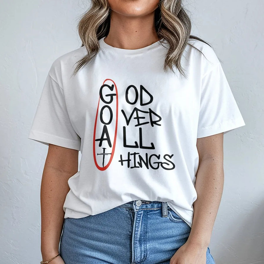 God Over All Things T-Shirt | GOAT Christian Graphic Design | Premium Cotton Religious Tee | Faith-Based Gift For Him Or Her