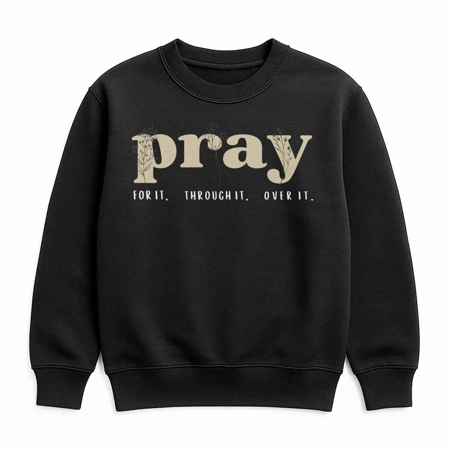 Christian Sweatshirt for Women | Botanical Pray For It Through It Over It Graphic | Premium Soft Cotton Blend Pullover | Faith Based Gift