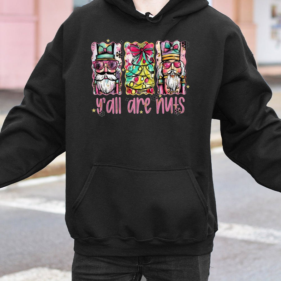 Y'all Are Nuts Nutcracker Hoodie | Funny Christmas Sweatshirt | Premium Cotton Blend | Unisex Holiday Gift for Women and Men