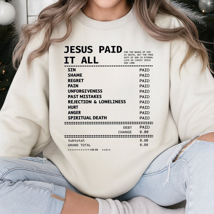 Jesus Paid It All Sweatshirt | Christian Receipt Faith Design | Premium Cotton Blend Crewneck | Religious Gift For Men And Women