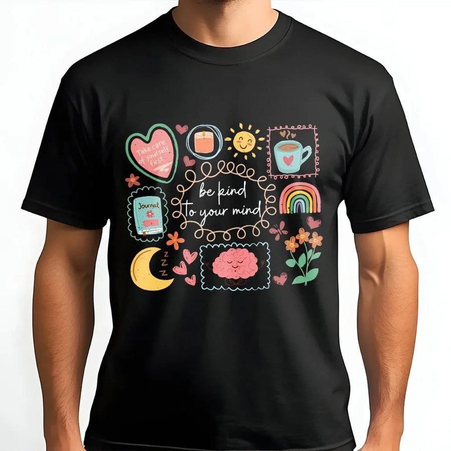 Mental Health Awareness T-Shirt | Be Kind To Your Mind Self-Care Graphic | Soft Cotton Tee | Inspirational Gift for Psychologist