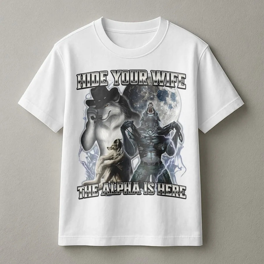 Hide Your Wife Wolf Meme T-Shirt | Alpha Wolf Graphic Design | Premium Soft Cotton Tee | Funny Gift for Him, Husband or Boyfriend