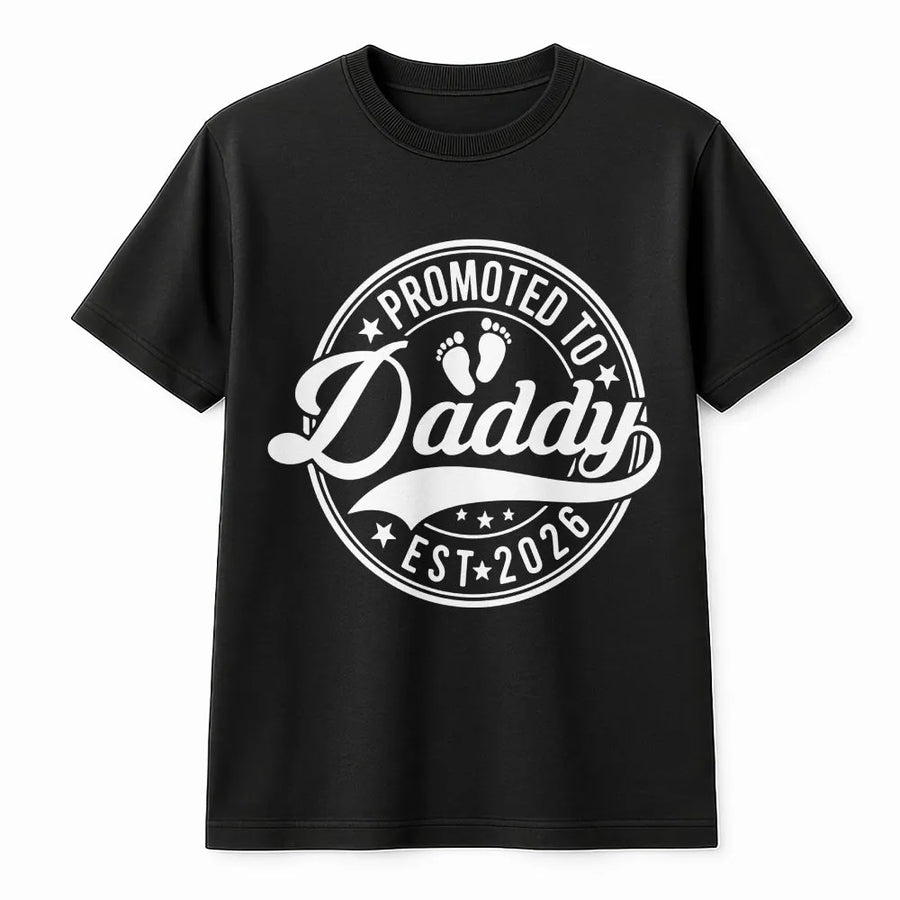 Promoted To Daddy Est 2026 T-Shirt | New Dad Announcement Graphic Tee | 100% Cotton Premium Quality | First Time Father Gift For Husband