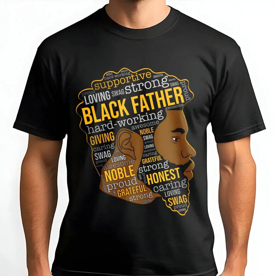 Black Father T-Shirt | Word Art Typography Portrait | 100% Premium Cotton | Meaningful Father's Day 2026 Gift for Dad or Husband
