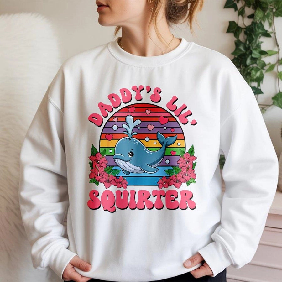 Daddy's Lil Squirter Sweatshirt | Cute Whale Graphic Print | Cotton Blend Crewneck | Funny Retro Inspired Apparel Gift for Her