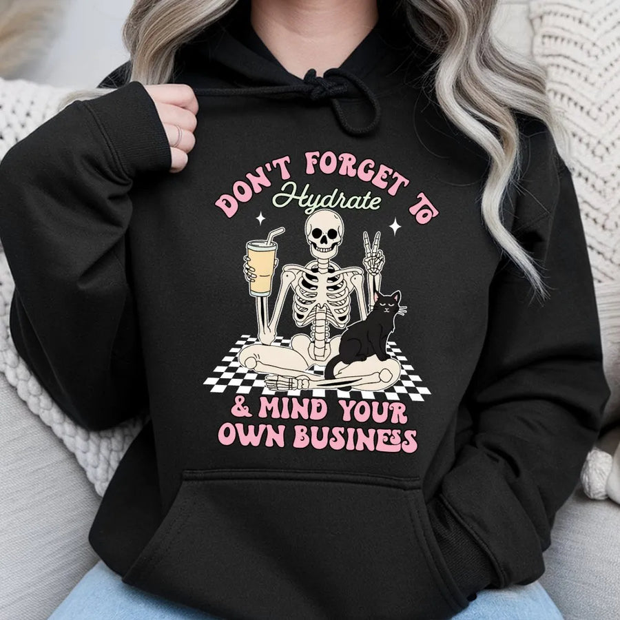 Hydrate and Mind Your Own Business Hoodie | Skeleton Cat Graphic Tee | Premium Cotton Blend | Funny Sarcastic Gift for Cat Lovers