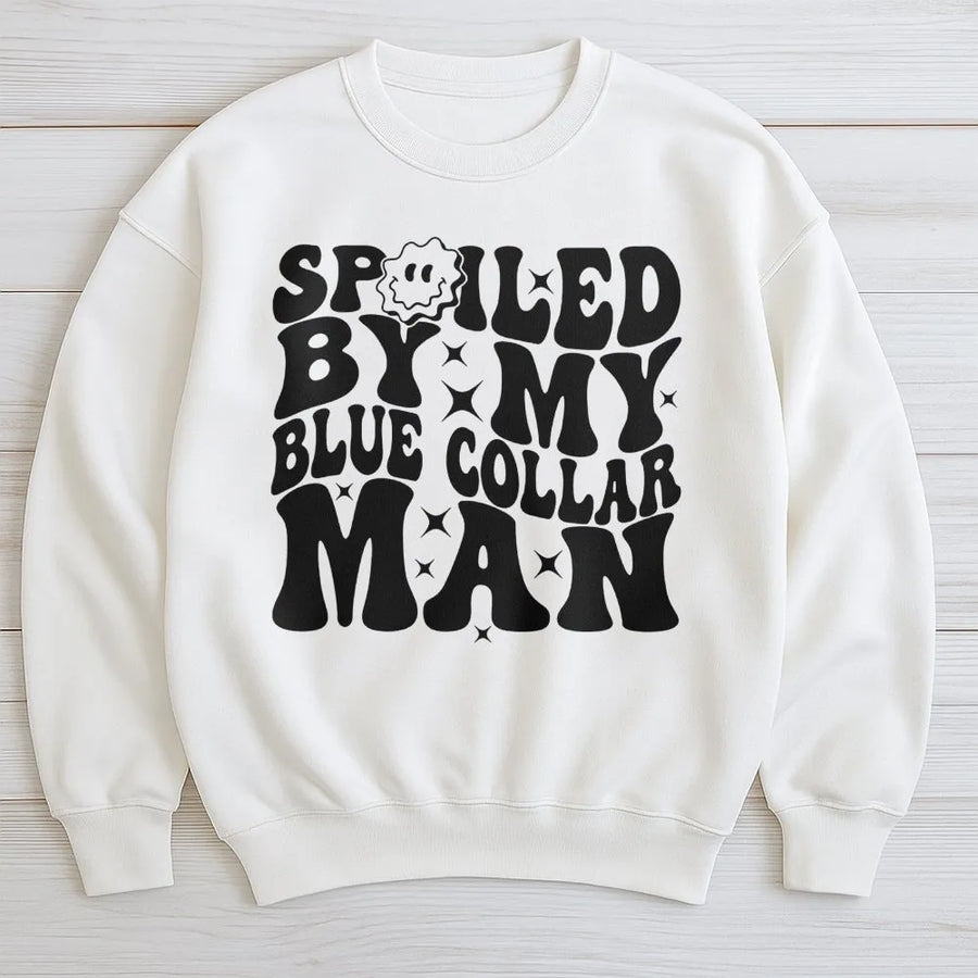 Spoiled By My Blue Collar Man Sweatshirt | Retro Wavy Typography Graphic | Premium Cotton Blend | Funny Wife Gift For Her