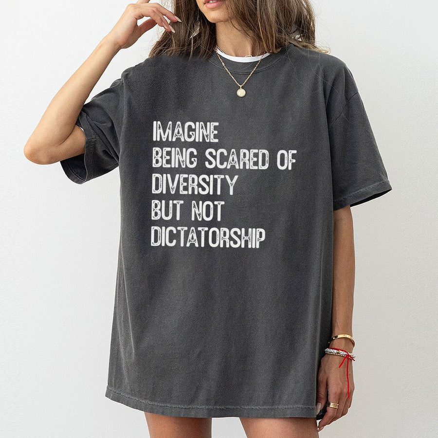 Imagine Being Scared Of Diversity T-Shirt | Social Commentary Graphic Tee | 100% Cotton Premium Quality | Liberal Activist Gift For Adults