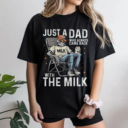 Funny Dad Skeleton T-Shirt | Retro "Came Back With The Milk" Meme Graphic | Premium Cotton Tee | Father's Day Gift for Husband