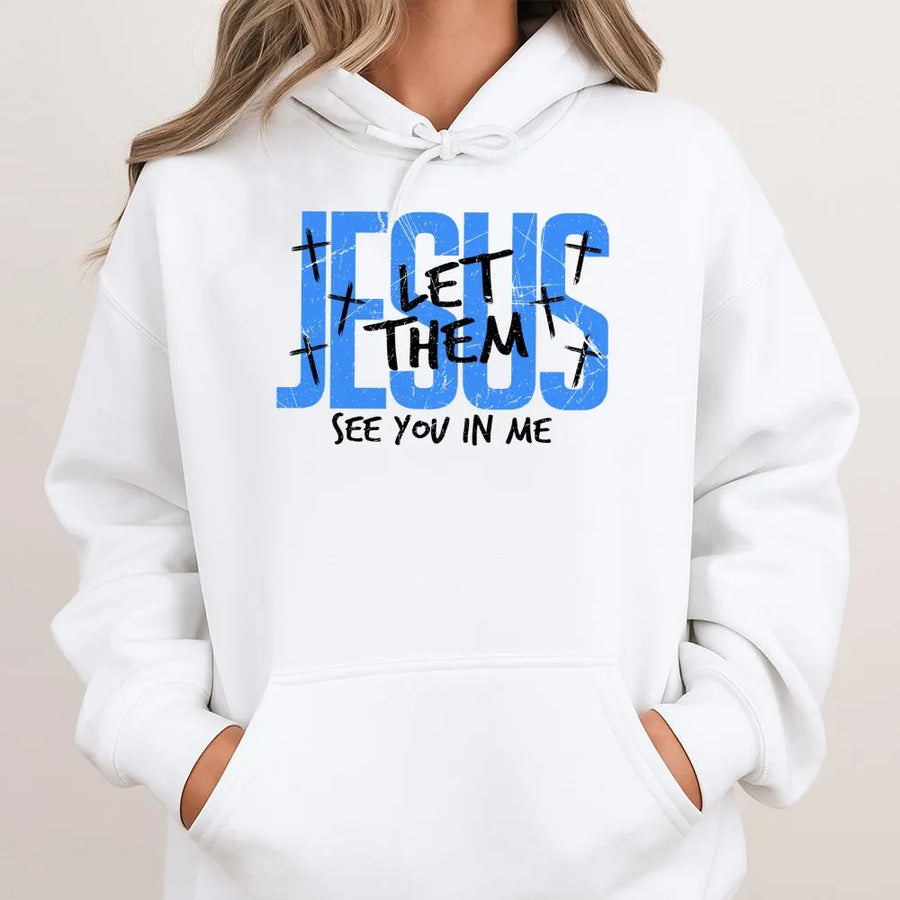 Jesus Let Them See You In Me Hoodie | Distressed Cross Christian Graphic | Premium Cotton Blend | Inspirational Faith Gift For Him Her