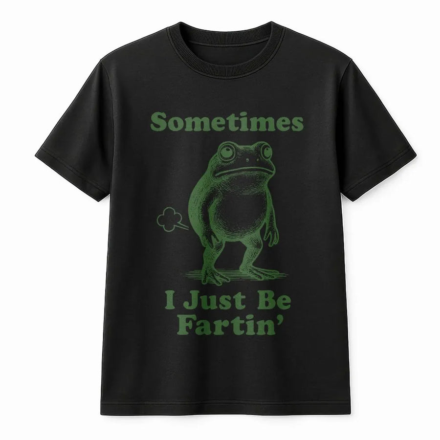 Sometimes I Just Be Fartin' Frog T-Shirt | Funny Toad Graphic Tee | Premium 100% Cotton Soft Apparel | Humorous Animal Meme Gift for Men and Women
