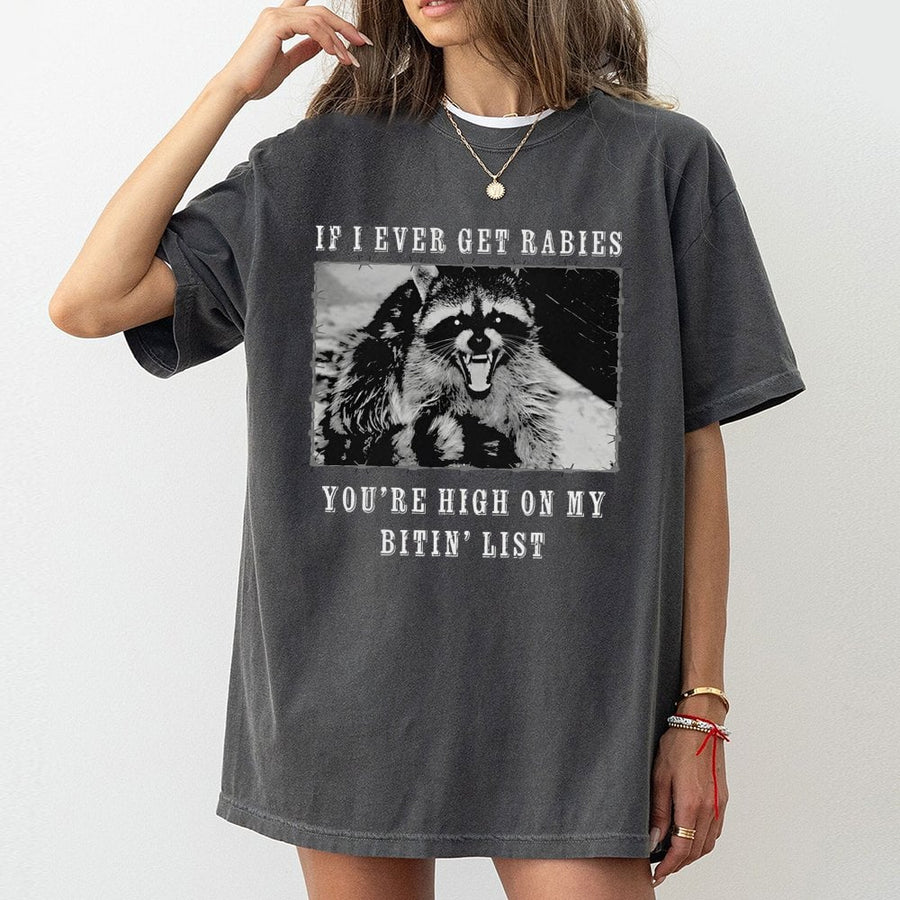 Raccoon Graphic T-Shirt | If I Ever Get Rabies Funny Quote | 100% Premium Cotton Tee | Sarcastic Wildlife Gift for Men and Women