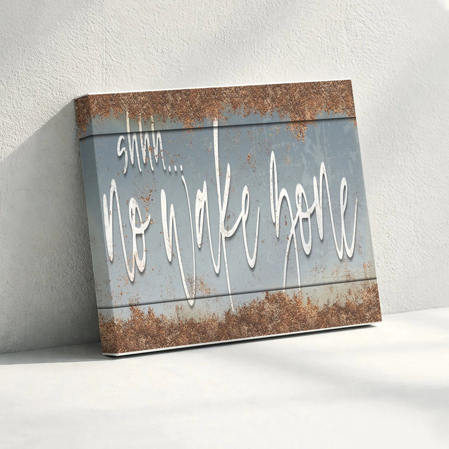 Shhh No Wake Zone Canvas Wall Art | Rustic Farmhouse Metal Texture Print | Premium Gallery Wrap 1.25 Inch Thick | Lake House Decor Gift For Boat Owners