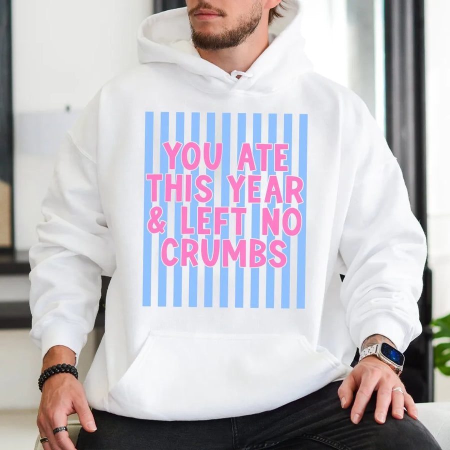 Trendy Slogan Hoodie | You Ate Left No Crumbs Quote | Soft Cotton Blend Pullover | Funny Gen Z Gift for Her