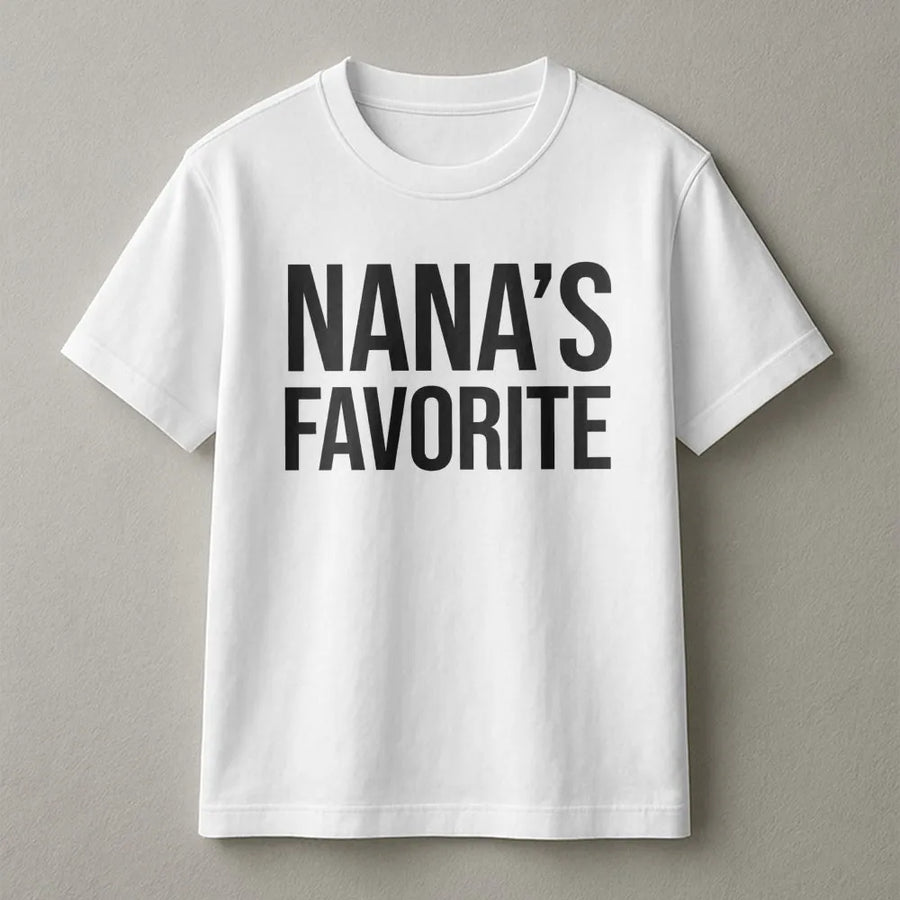 Nana's Favorite T-Shirt | Funny Family Reunion Graphic Tee | Premium Cotton Soft Crewneck | Perfect Gift For Grandchildren Or Daughter