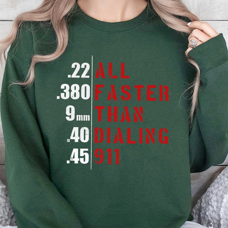 Faster Than Dialing 911 Sweatshirt | 2nd Amendment Pro Gun Graphic | Premium Cotton Blend Crewneck | Patriotic Gift for Gun Owners