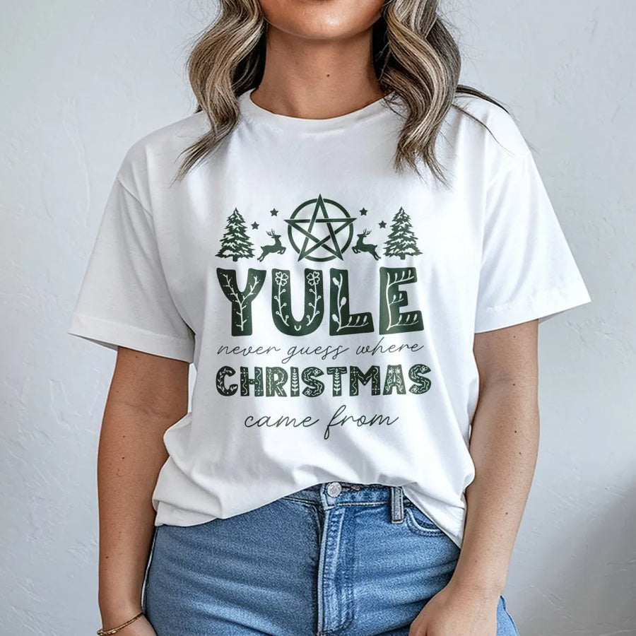 Yule Never Guess Where Christmas Came From T-Shirt | Pagan Holiday Graphic Tee | Premium Cotton | Gift for Solstice & Yule Lovers