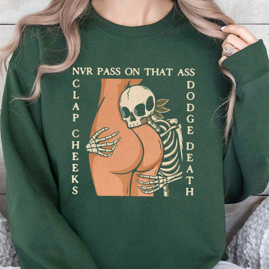 Nvr Pass On That Ass Sweatshirt | Funny Skeleton Graphic Print | Cotton Polyester Blend | Naughty Streetwear Gift for Men and Women
