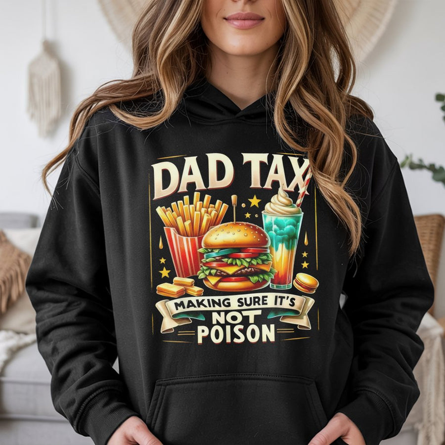 Dad Tax Hoodie | Making Sure It's Not Poison Funny Food Graphic | Premium Cotton Blend Pullover | Father's Day 2026 Gift for Dads