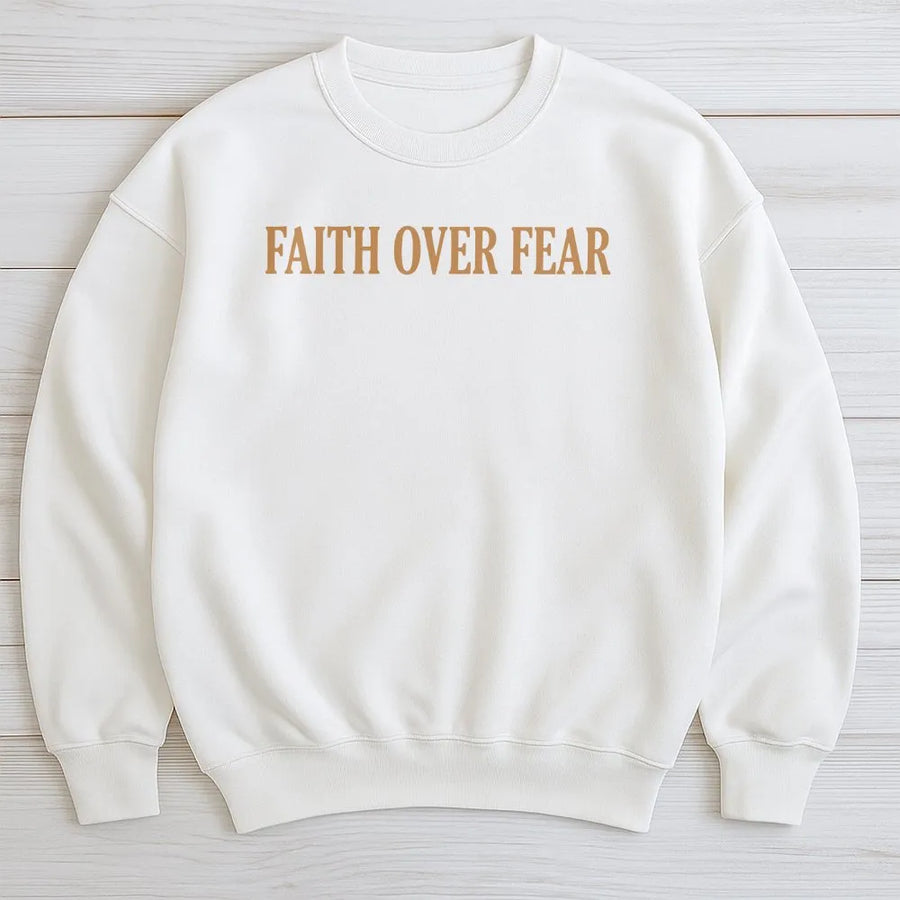 Faith Over Fear Sweatshirt | Inspirational Christian Graphic Tee | Premium Cotton | Religious Gift for Women