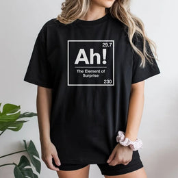 Funny Chemistry T-Shirt | Element of Surprise Periodic Table Design | Premium Cotton Graphic Tee | Gift for Science Teacher or Student