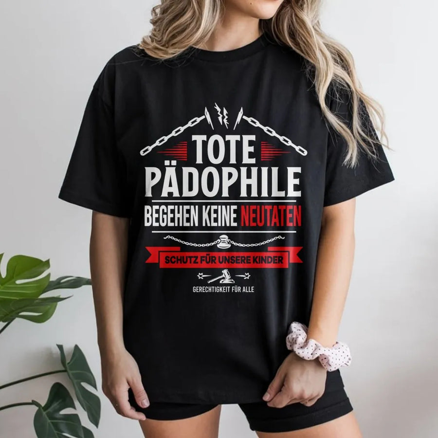 Tote Pädophile T-Shirt | Statement zum Kinderschutz | Premium Baumwoll-Mix | Geschenk für Aktivisten