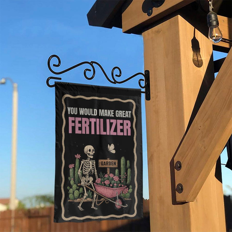 Funny Skeleton Garden Flag | You Would Make Great Fertilizer Dark Humor Print | Weather-Resistant Premium Polyester | Unique Gift For Garden Lovers