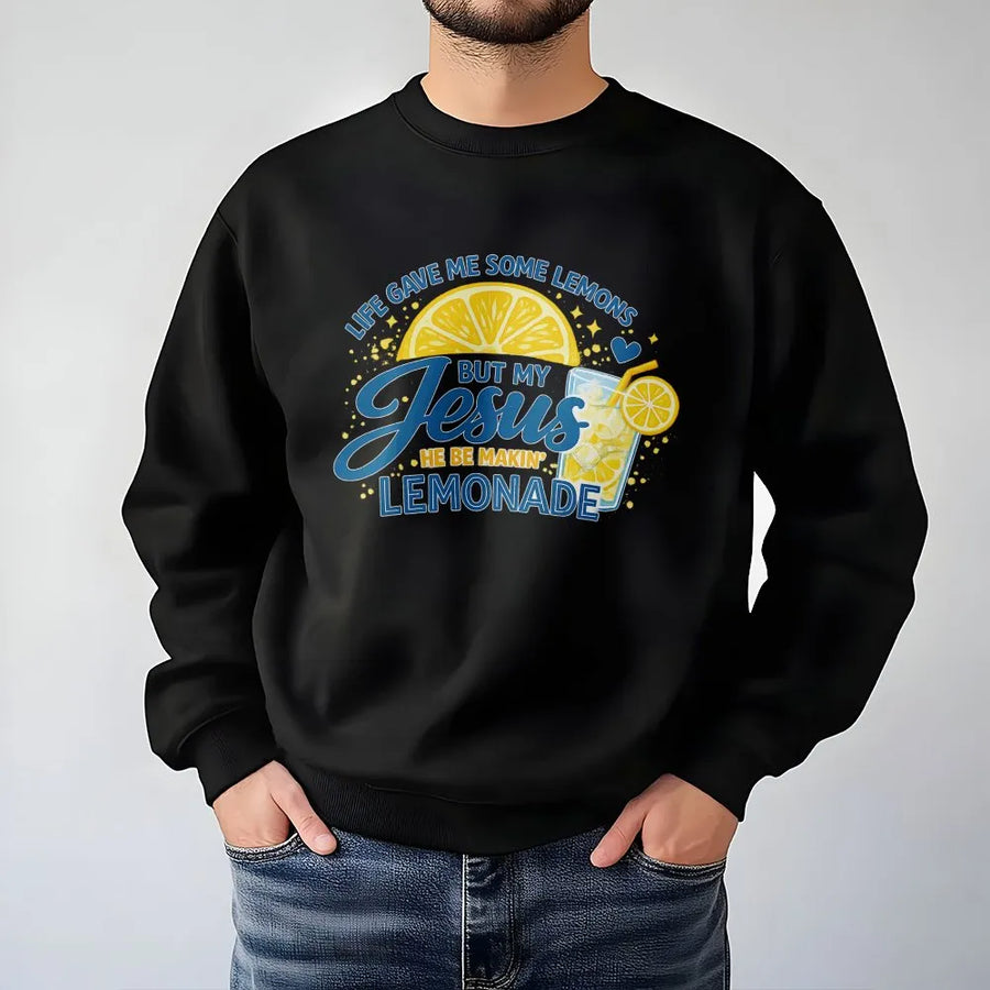 Jesus Lemonade Sweatshirt | Funny Christian Quote Graphic | Soft Cotton Blend Pullover | Inspirational Faith Gift for Men & Women