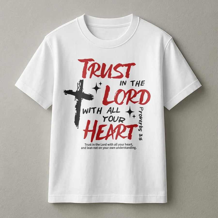Trust In The Lord Proverbs 3:5 T-Shirt | Christian Bible Verse Cross Graphic | Premium 100% Cotton Apparel | Faithful Gift For Women And Men
