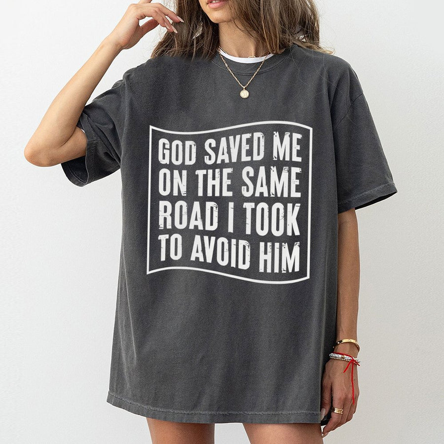 God Saved Me On The Same Road T-Shirt | Faith Quote Typography Design | Premium Soft Cotton | Religious Gift for Men and Women