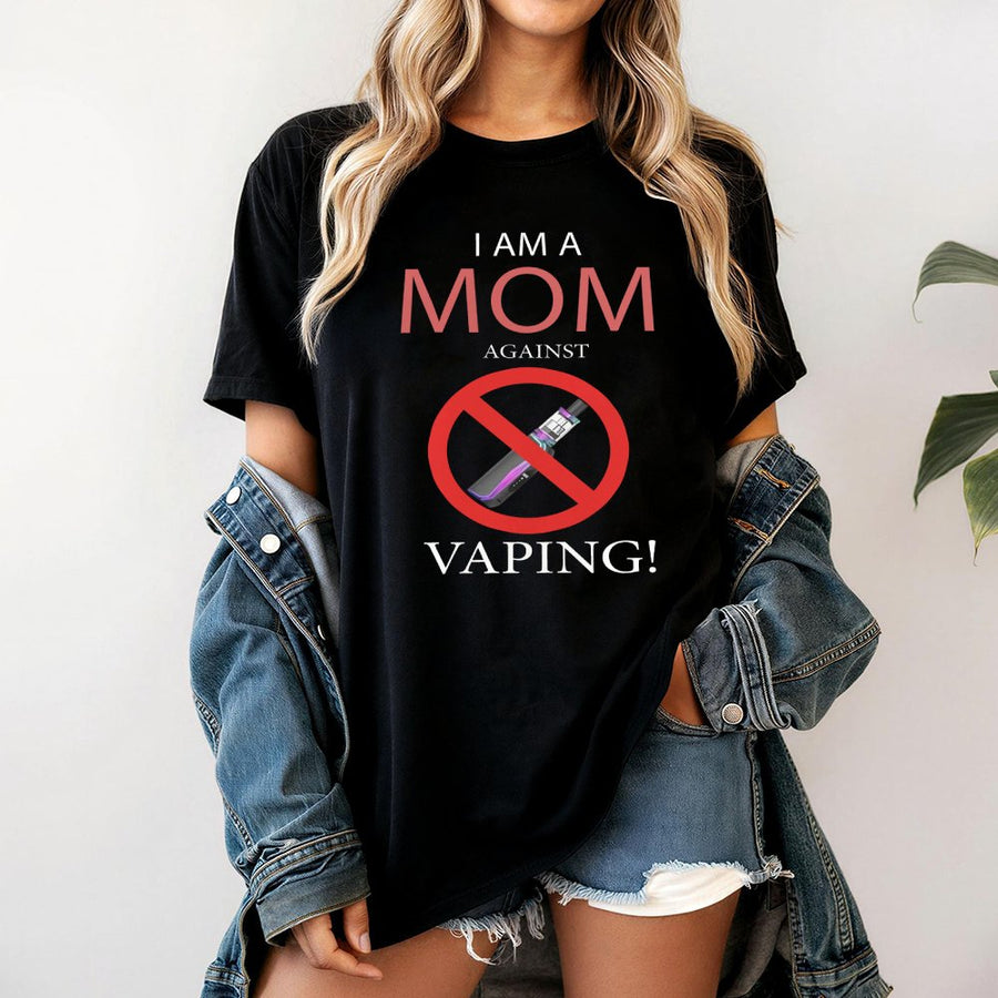 Mom Against Vaping T-Shirt | Funny Anti-Vape Statement Graphic | 100% Cotton Premium Tee | Unique Gift For Parents & Awareness Advocates