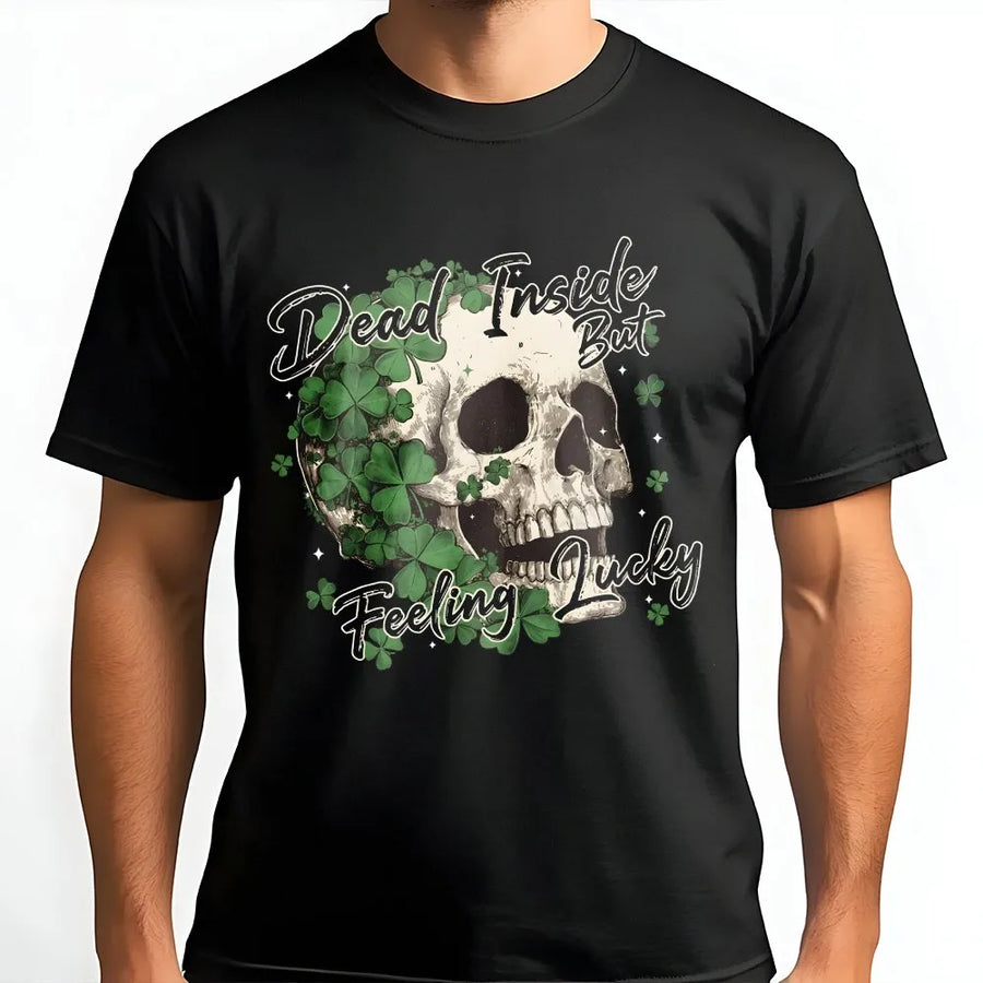 Dead Inside But Feeling Lucky T-Shirt | St. Patrick’s Day Gothic Skull Graphic | Premium Soft Cotton | Unisex Funny Irish Holiday Gift for Adults