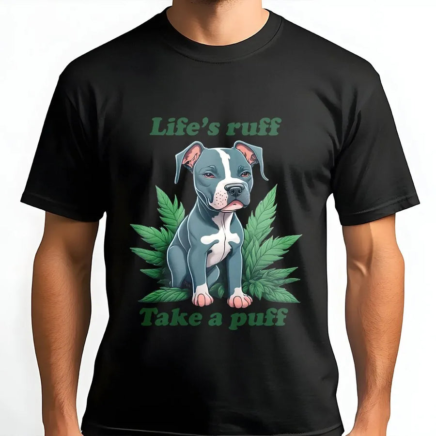 Funny Pitbull T-Shirt | Life's Ruff Take a Puff Graphic Crewneck | Soft Cotton Blend | Unique Stoner Gift for Dog Dad