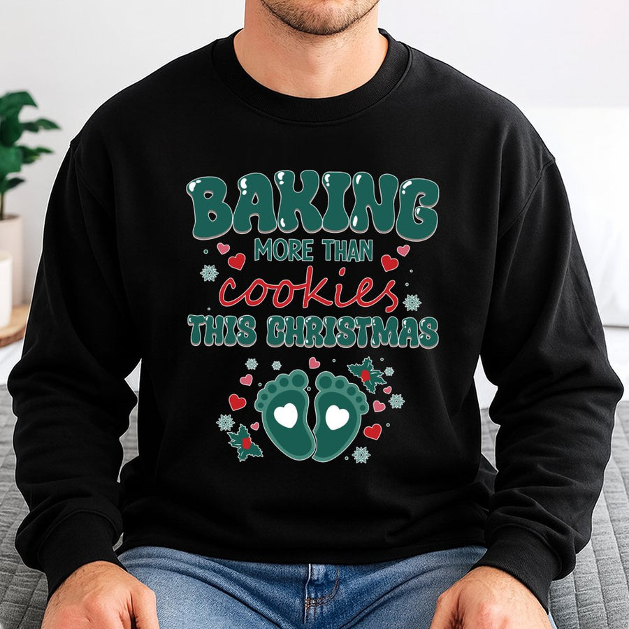 Baking More Than Cookies Christmas Sweatshirt | Pregnancy Reveal Holiday Graphic Tee | Soft Cotton Blend | Cute Expecting Mom Gift