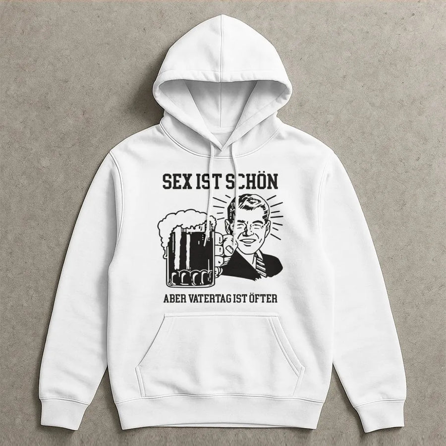 Lustiger Vatertag Hoodie | 'Sex ist schön aber Vatertag ist öfter' Spruch | Premium Baumwoll-Mix | Geschenk für Papa & Bierliebhaber