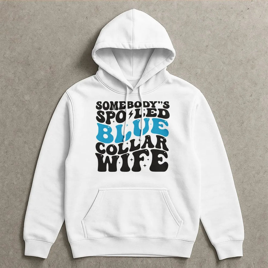 Somebody's Spoiled Blue Collar Wife Hoodie | Retro Groovy Typography Design | Cotton-Poly Blend | Funny Gift For Tradesman Wife