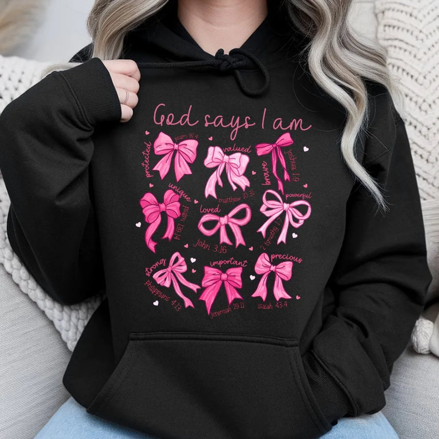 God Says I Am Hoodie | Christian Scripture Bows Design | Premium Cotton-Blend | Faithful Gift For Women And Believers
