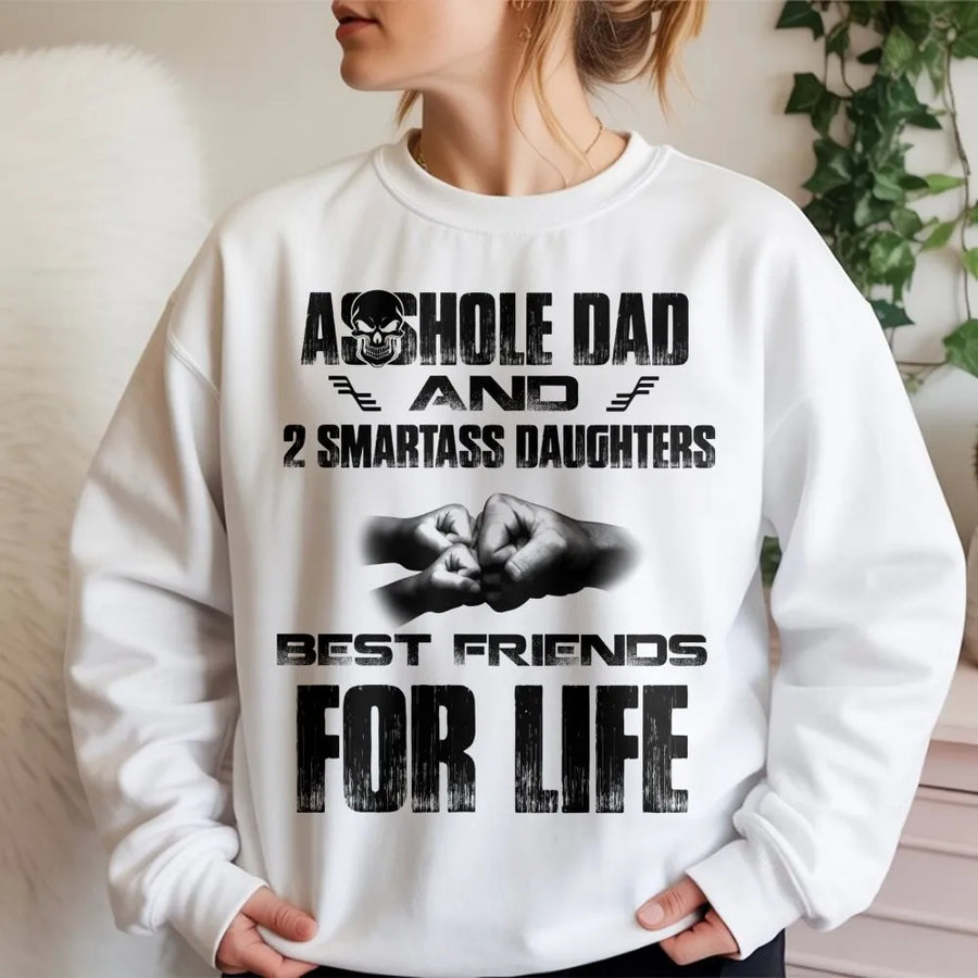 Funny Dad Sweatshirt | Asshole Dad and 2 Smartass Daughters Design | Cotton Blend Crewneck | Humorous Father's Day 2026 Gift for Dads