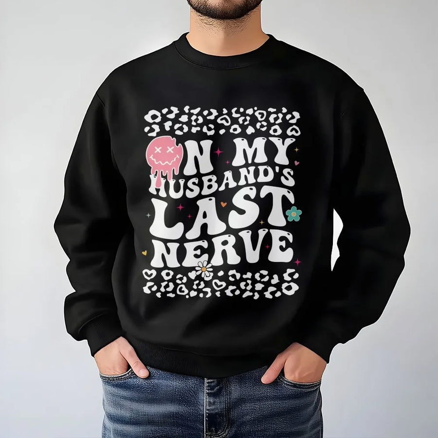 On My Husband's Last Nerve Sweatshirt | Retro Leopard Print Smiley Design | Premium Cotton Blend | Funny Wife Life Gift For Her