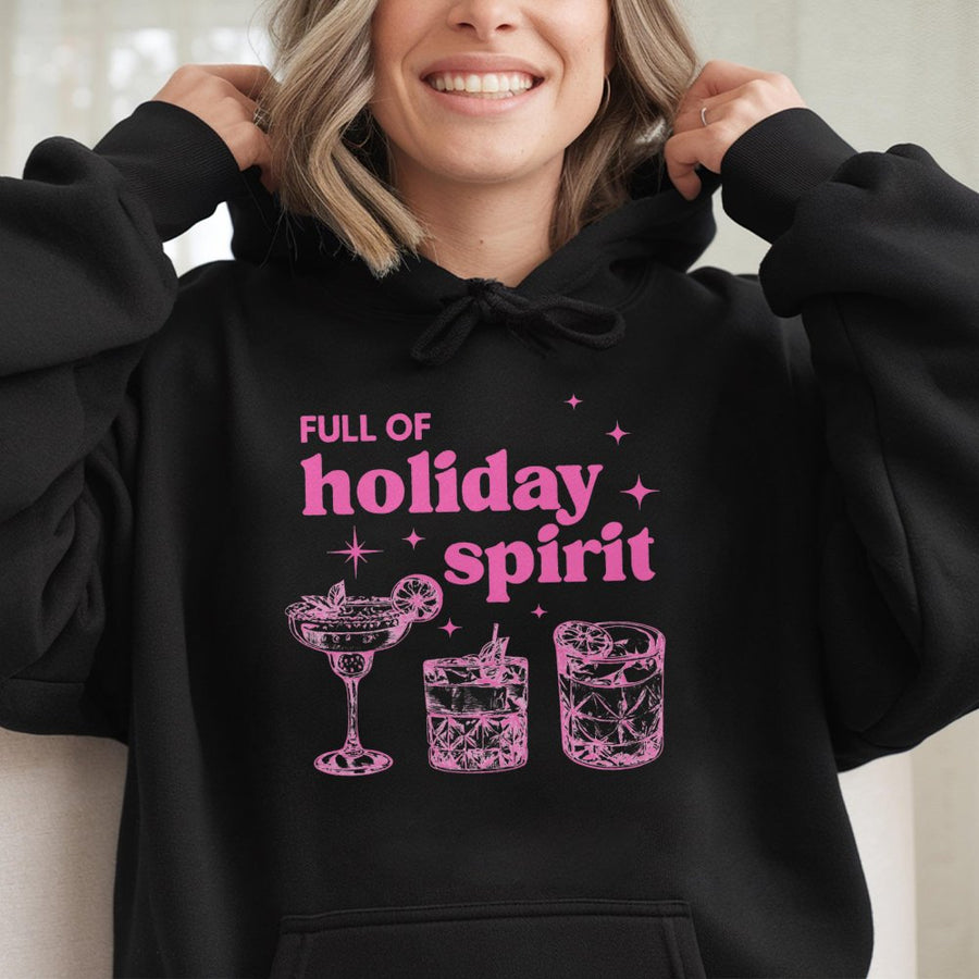 Full Of Holiday Spirit Hoodie | Funny Cocktail Graphic Christmas Sweatshirt | Soft Cotton-Blend Premium Apparel | Gift for Cocktail Lovers