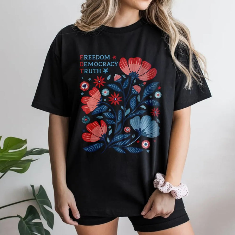 Freedom Democracy Truth Floral T-Shirt | Folk Art Botanical Print | Premium Soft Cotton | Empowering Feminist Gift For Activists