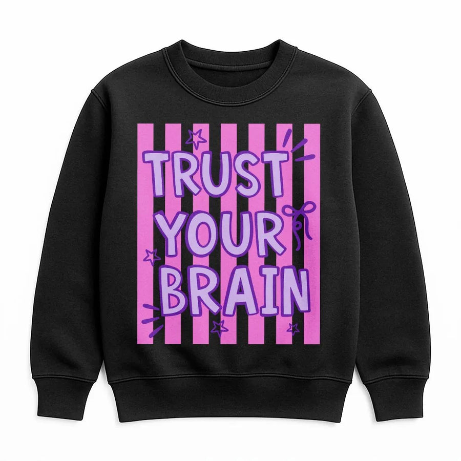 Trust Your Brain Sweatshirt | Pink Striped Positive Affirmation Graphic | Premium Cotton Blend | Inspirational Gift for Women and Teens