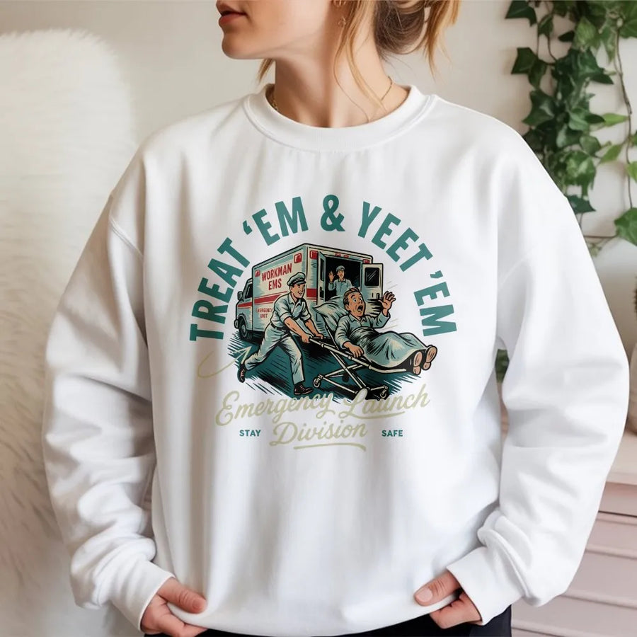 EMT Paramedic Sweatshirt | Treat Em & Yeet Em Funny EMS Graphic | Premium Cotton Blend | First Responder Gift for Nurses and Paramedics