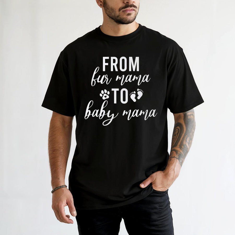 From Fur Mama To Baby Mama T-Shirt | Pregnancy Announcement Graphic Tee | 100% Premium Cotton Shirt | Cute New Mom Gift For Dog Lovers