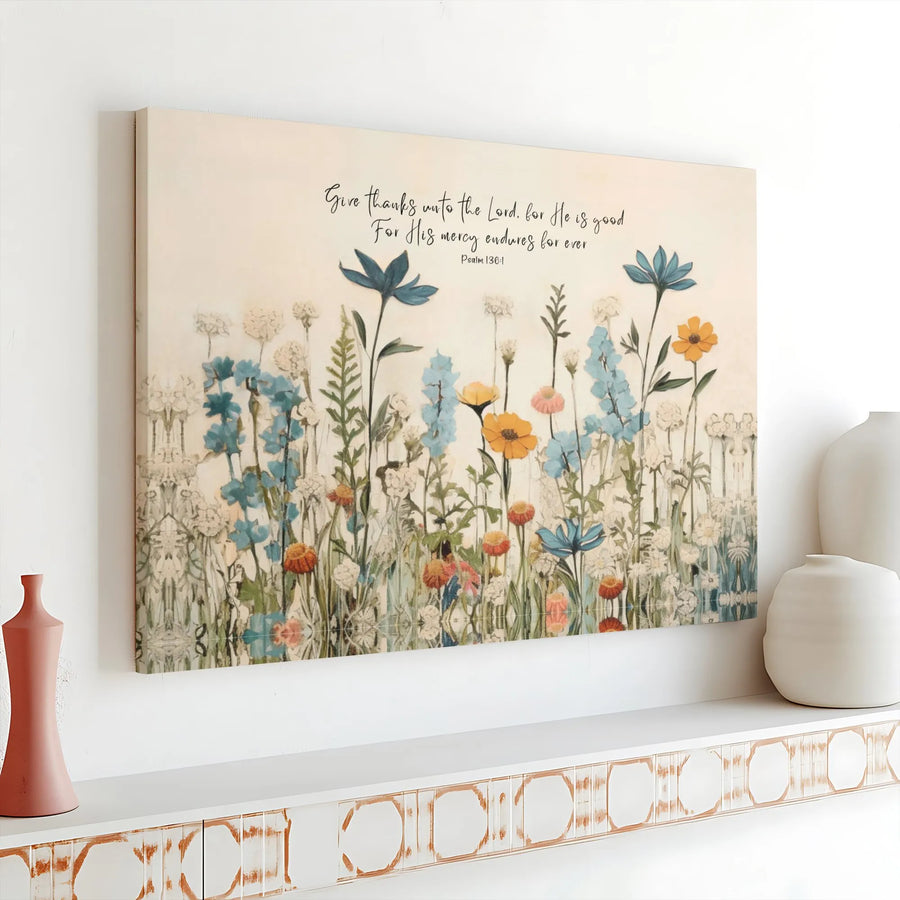 Psalm 136:1 Canvas Print | Wildflower Botanical Scripture Wall Art | Premium Gallery Wrapped Canvas | Christian Home Decor Gift