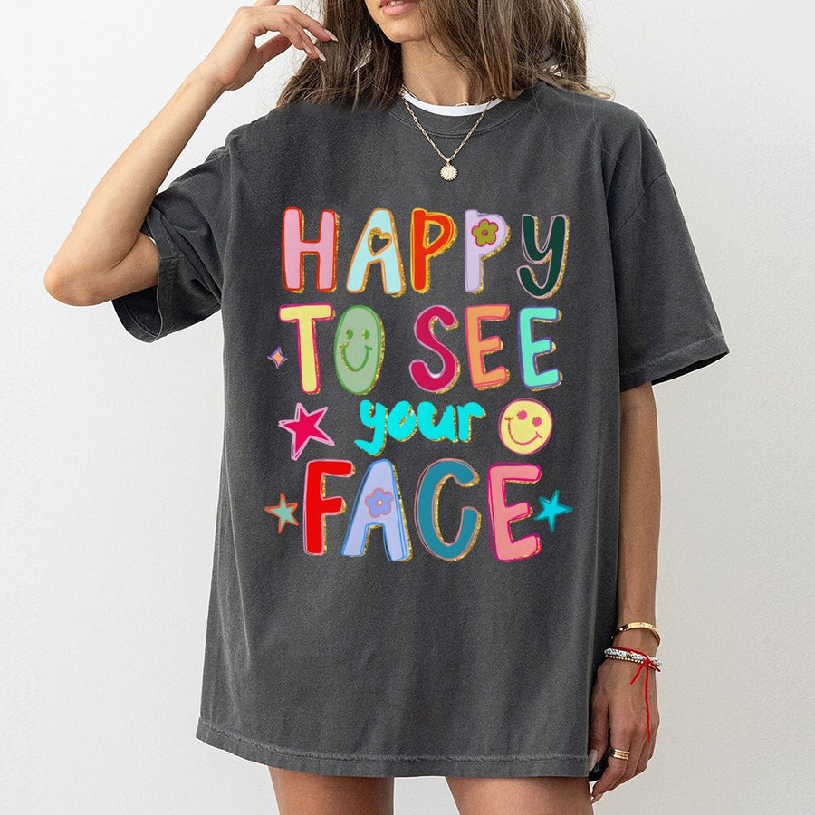 Happy To See Your Face T-Shirt | Retro Smiley Graphic | 100% Soft Cotton | Positive Vibes Aesthetic Gift For Women & Teens