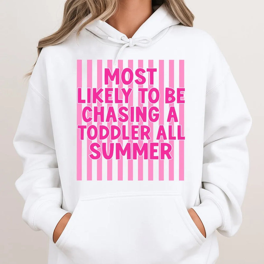 Funny Mom Hoodie | Most Likely To Be Chasing A Toddler All Summer | Soft Unisex Crewneck | Humorous Parenting Gift for Her