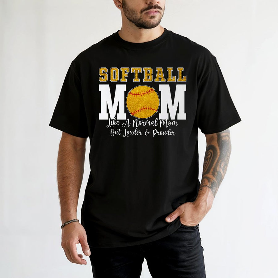 Softball Mom T-Shirt | Like A Normal Mom But Louder & Prouder Graphic | 100% Premium Cotton Tee | Gift for Softball Player Mom Fans
