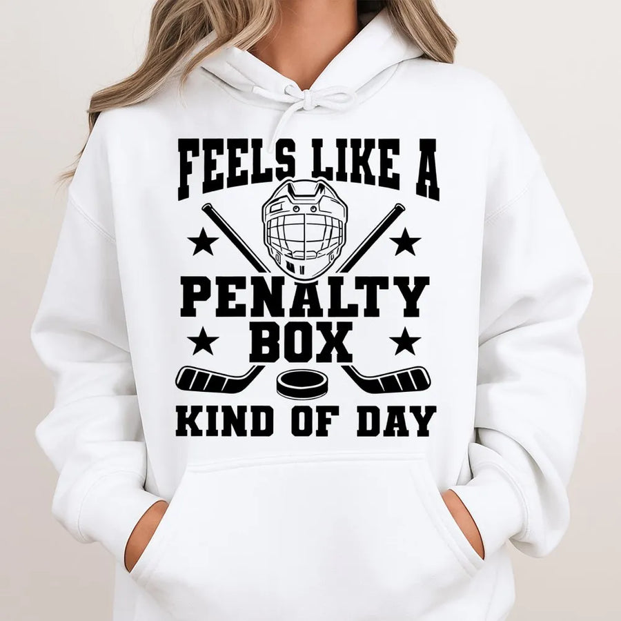 Feels Like A Penalty Box Kind Of Day Hoodie | Funny Hockey Rink Quote Graphic | Premium Cotton Blend | Gift For Hockey Player And Fan